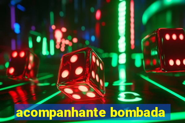 acompanhante bombada