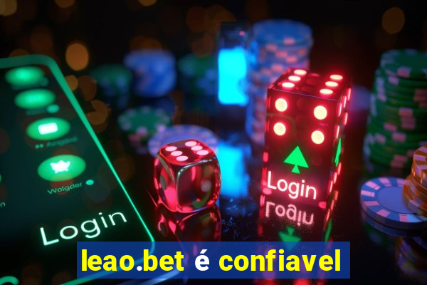 leao.bet é confiavel