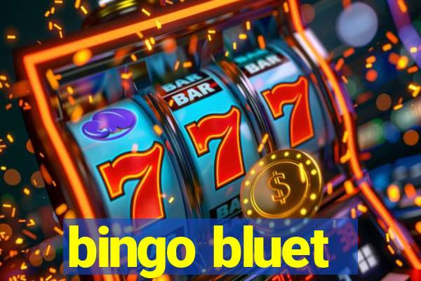 bingo bluet