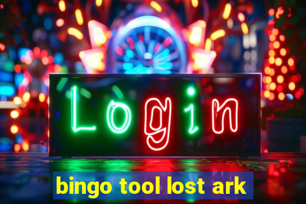 bingo tool lost ark