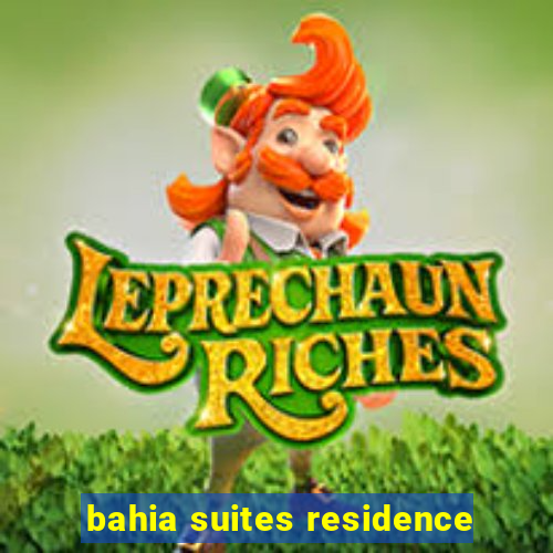 bahia suites residence