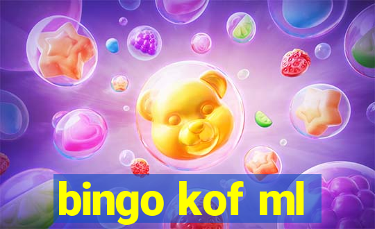 bingo kof ml