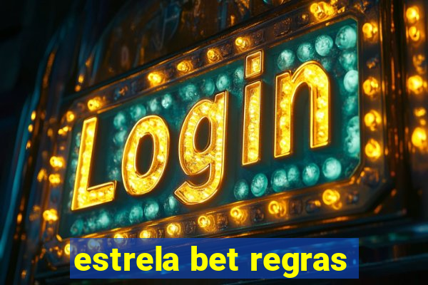 estrela bet regras