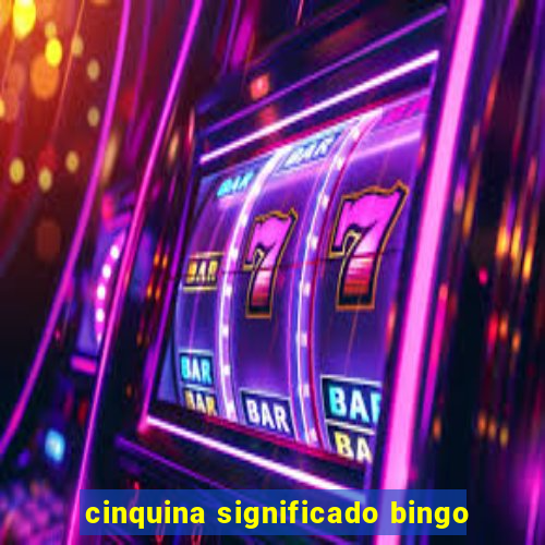 cinquina significado bingo