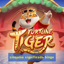 cinquina significado bingo