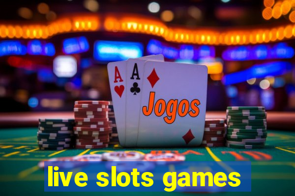 live slots games