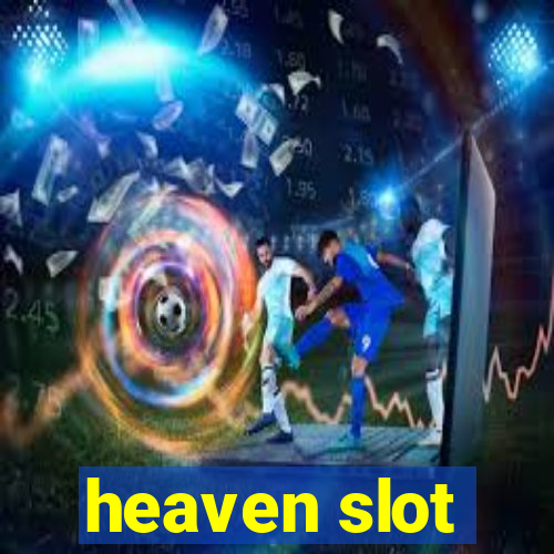 heaven slot