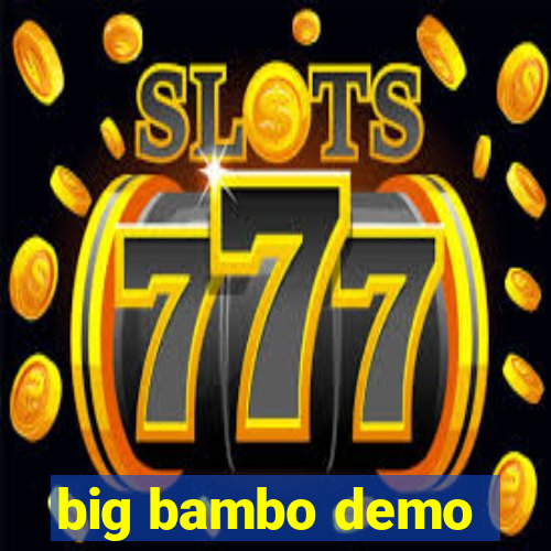 big bambo demo