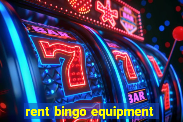 rent bingo equipment