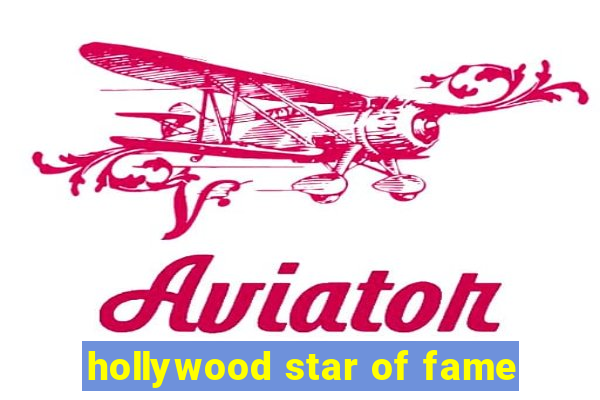 hollywood star of fame