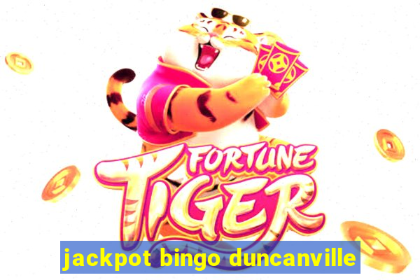 jackpot bingo duncanville