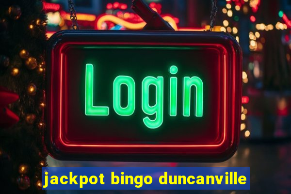 jackpot bingo duncanville