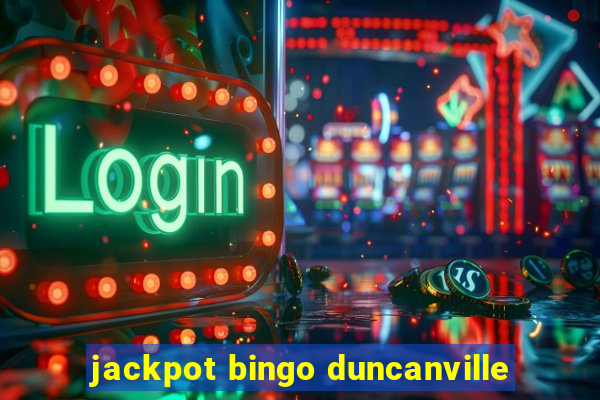 jackpot bingo duncanville