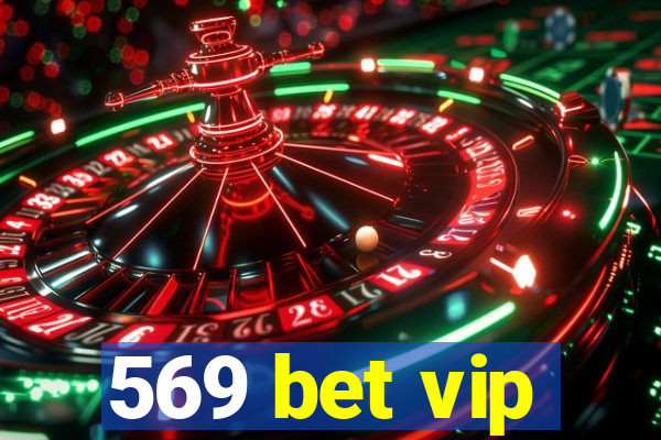 569 bet vip