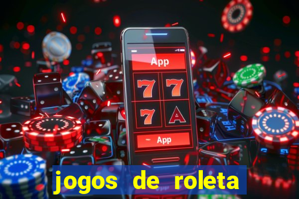 jogos de roleta online gratis