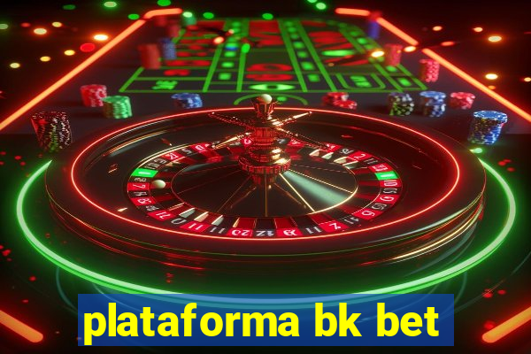 plataforma bk bet