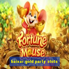 baixar gold party slots