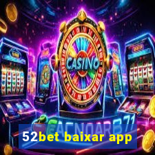 52bet baixar app