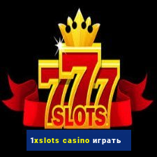 1xslots casino играть