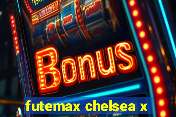 futemax chelsea x