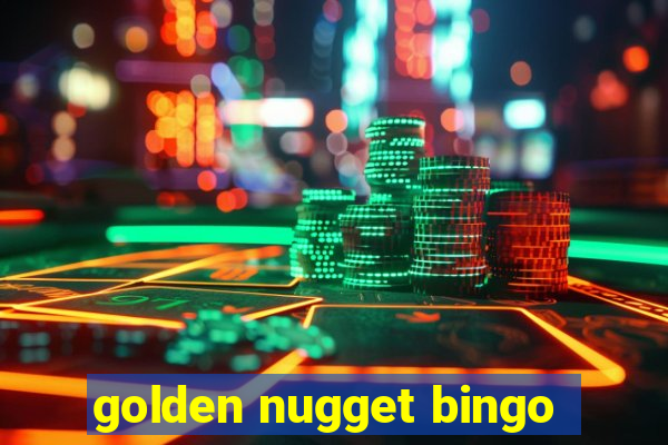 golden nugget bingo