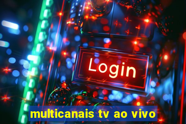 multicanais tv ao vivo