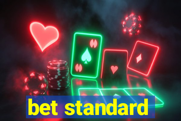 bet standard