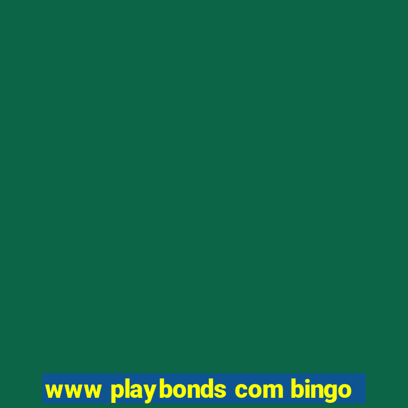 www playbonds com bingo