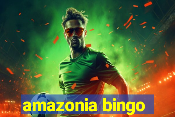 amazonia bingo