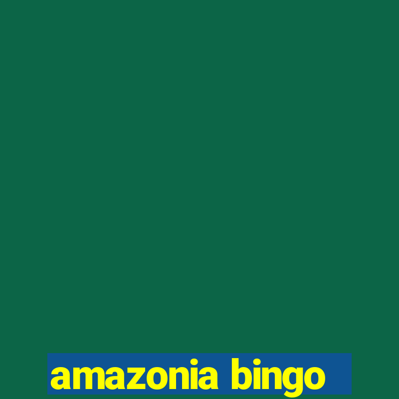 amazonia bingo