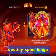 destiny spins bingo