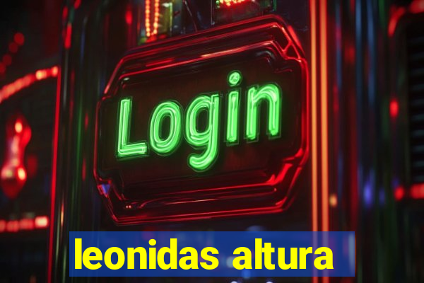 leonidas altura