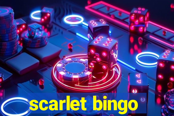 scarlet bingo