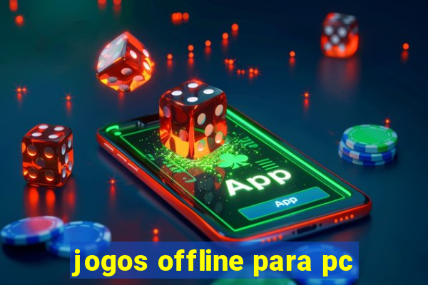 jogos offline para pc