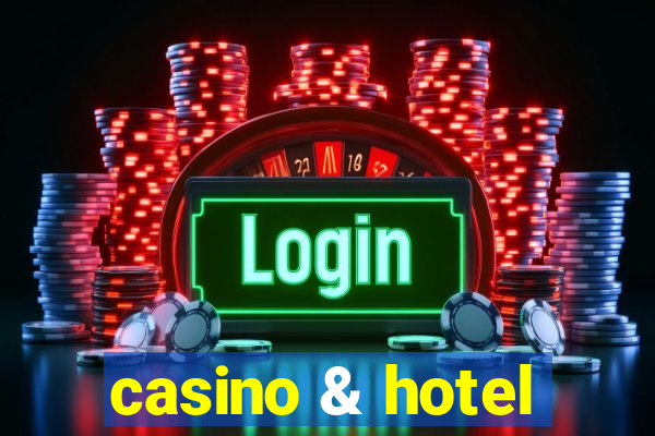 casino & hotel