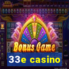 33e casino