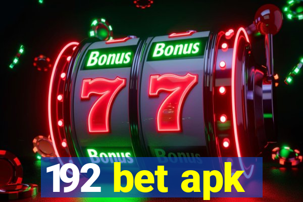 192 bet apk