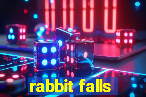 rabbit falls