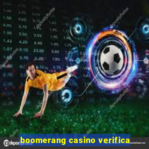 boomerang casino verifica