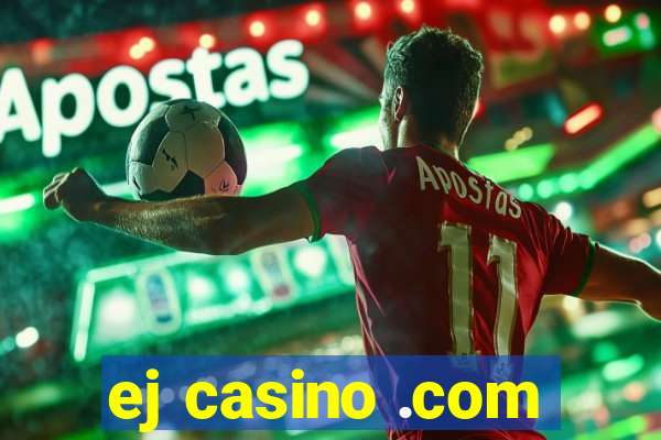 ej casino .com