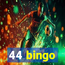 44 bingo