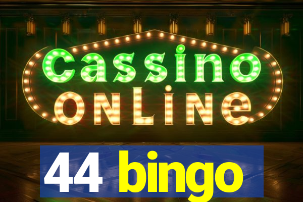 44 bingo