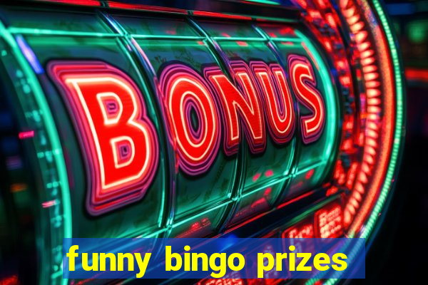 funny bingo prizes