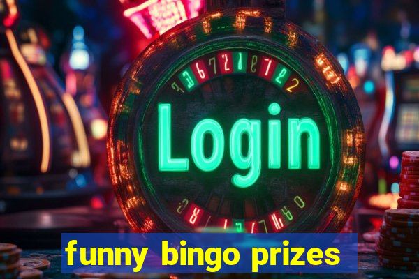 funny bingo prizes