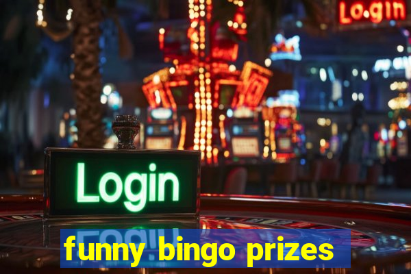 funny bingo prizes