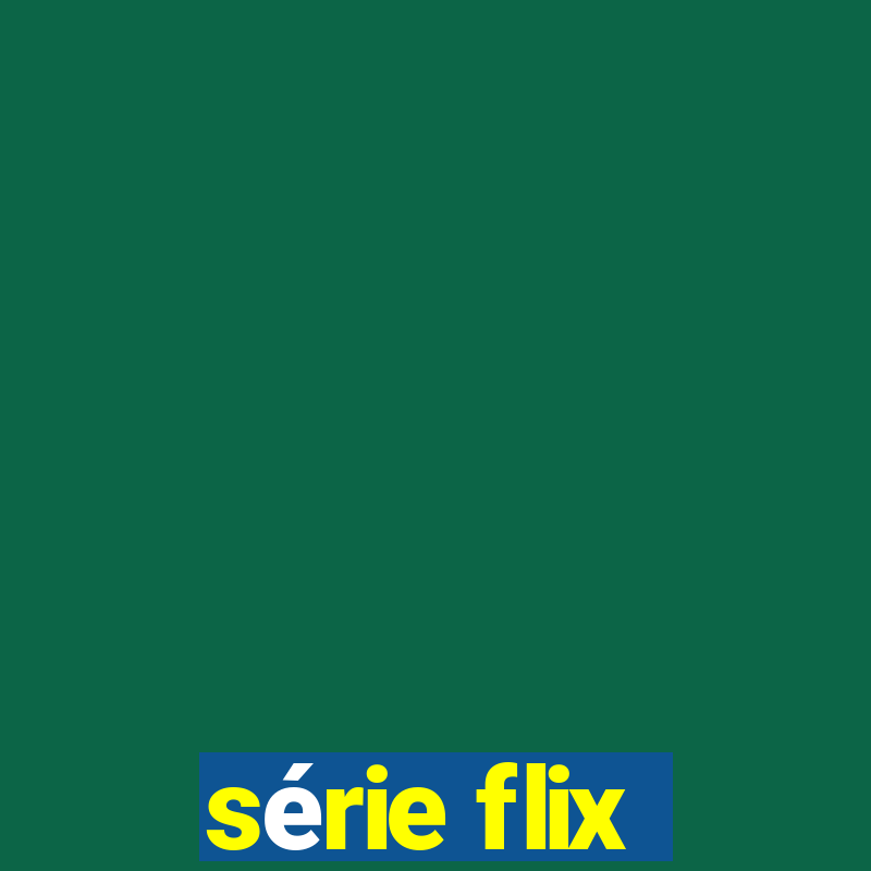 série flix