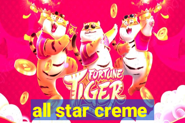 all star creme