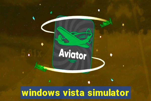 windows vista simulator