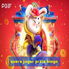 quero jogar praia bingo