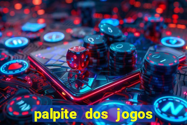 palpite dos jogos de hoje